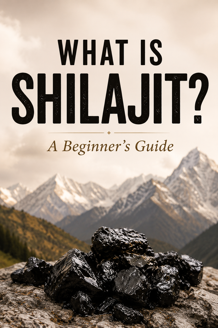 What Is Shilajit? A Beginner's Guide to Benefits, Uses and Different Forms